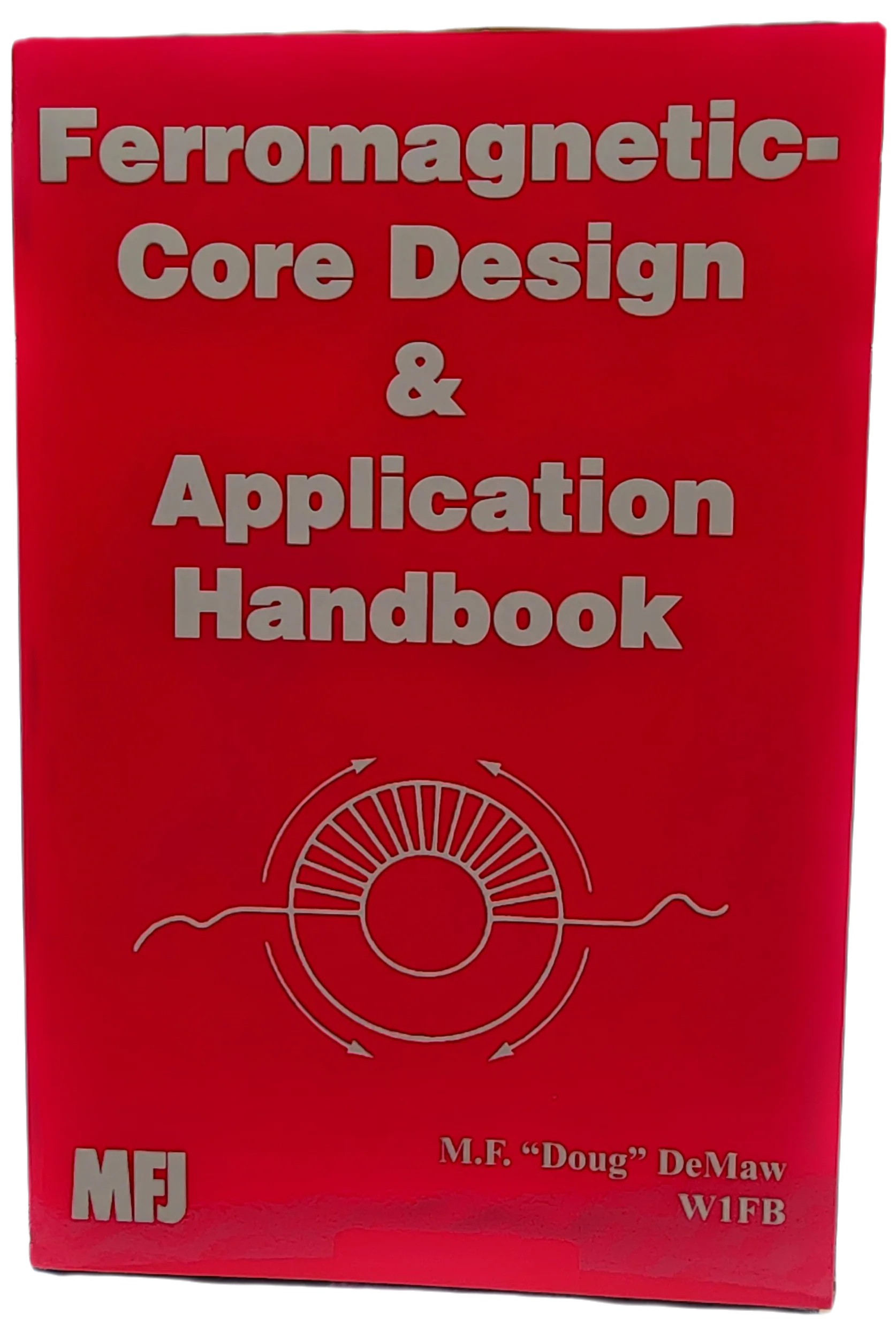 MFJ-3506, BOOK, FERROMAGNETIC-CORE DESIGN , APP. HANDBOOK